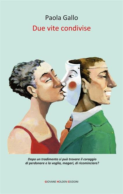 Due vite condivise - Paola Gallo - ebook