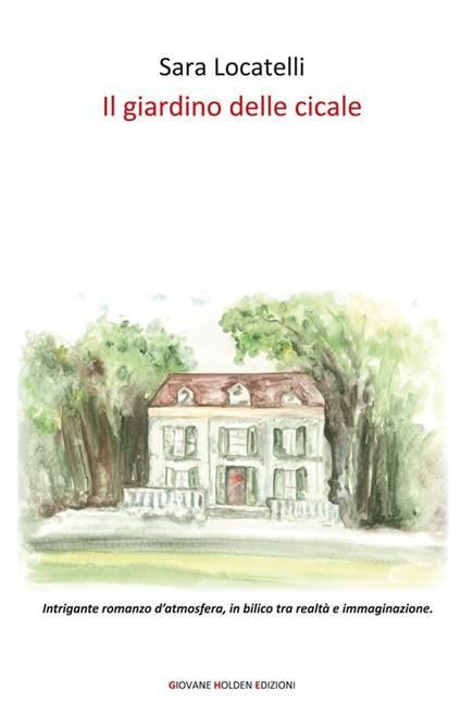 Il giardino delle cicale - Sara Locatelli - ebook