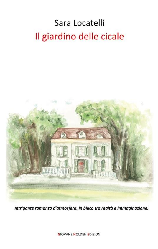 Il giardino delle cicale - Sara Locatelli - ebook