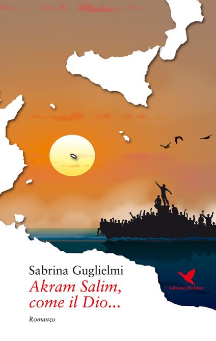 Akram Salim, come il Dio... - Sabrina Guglielmi - copertina