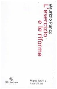 L' esercizio e le riforme. Filippo Turati e il socialismo - Maurizio Punzo - copertina