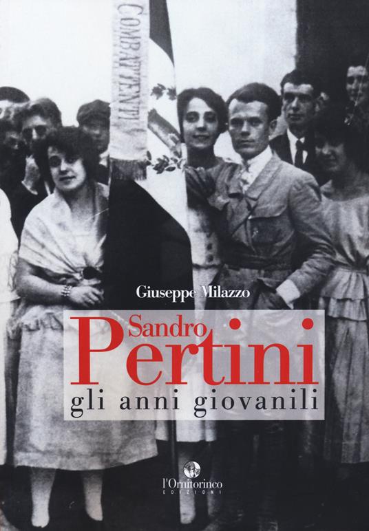 Sandro Pertini. Gli anni giovanili - Giuseppe Milazzo - copertina