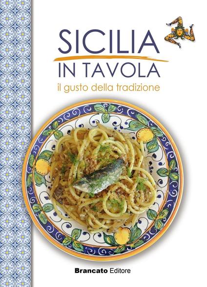 Sicilia in tavola. Il gusto della tradizione - copertina