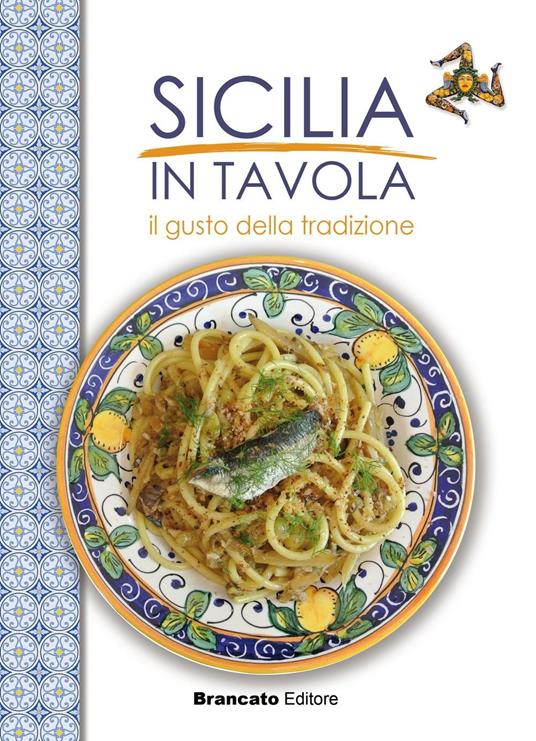 Sicilia in tavola. Il gusto della tradizione - copertina