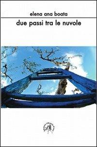 Due passi tra le nuvole - Elena A. Boata - copertina