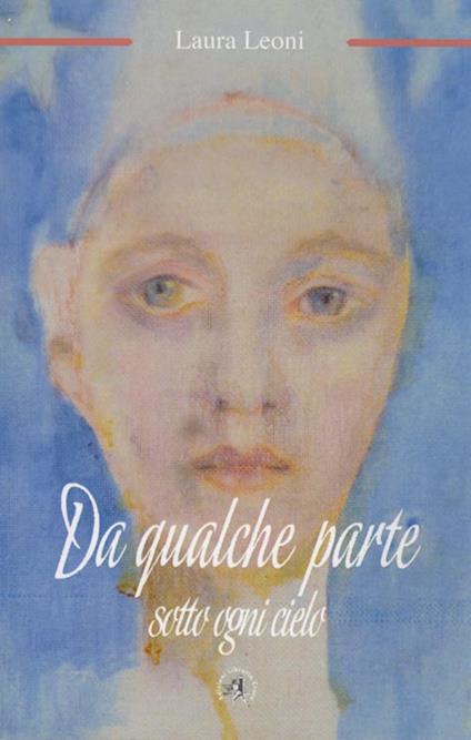 Da qualche parte sotto ogni cielo - Laura Leoni - copertina