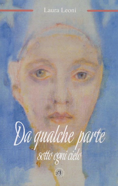 Da qualche parte sotto ogni cielo - Laura Leoni - copertina