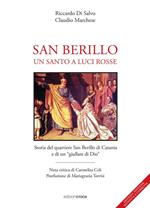 San Berillo. Un santo a luci rosse. Storia del quartiere San Berillo di Catania e di un giullare di Dio