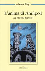 L'anima di Amfipoli. Ad majora, maestro!
