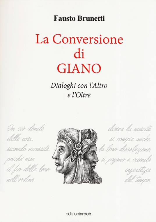 La conversione di Giano. Dialoghi con l'altro e l'oltre - Fausto Brunetti - copertina