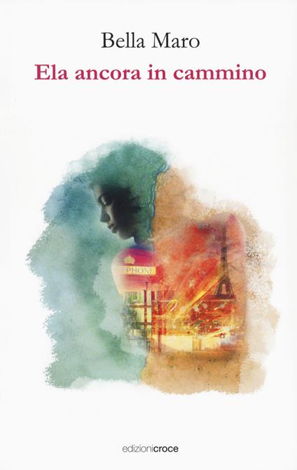 Ela ancora in cammino - Bella Maro - copertina
