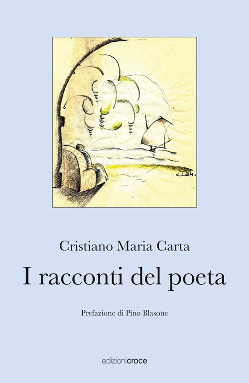 I racconti del poeta - Cristiano Maria Carta - copertina