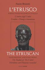L' etrusco: popolo paleo-ellenico e italico. L'ombra degli Umbri: Erodoto e Dionigi si incontrano. Ediz. italiana e inglese