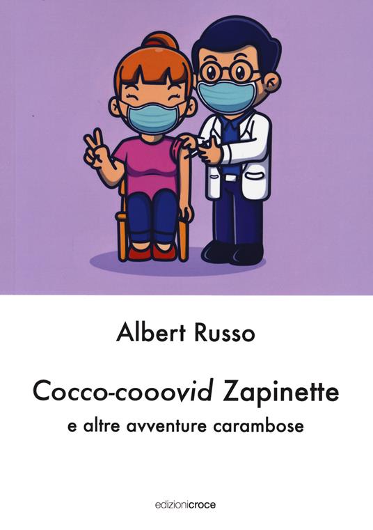 Cocco-cooovid Zapinette e altre avventure carambose. Ediz. plastificata - Albert Russo - copertina