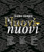 Siamo sempre nuovi-nuovi. Ediz. italiana e inglese