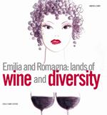 Emilia and Romagna: lands of wine and diversity