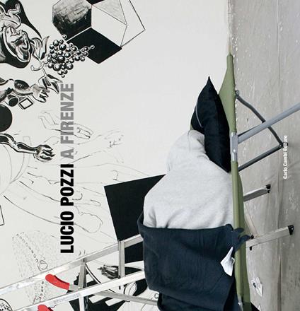 Lucio Pozzi a Firenze. Ediz. illustrata - copertina