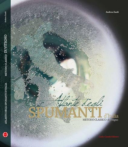 Atlas of italian spumanti. Italian method - Andrea Zanfi,Giò Martorana - copertina