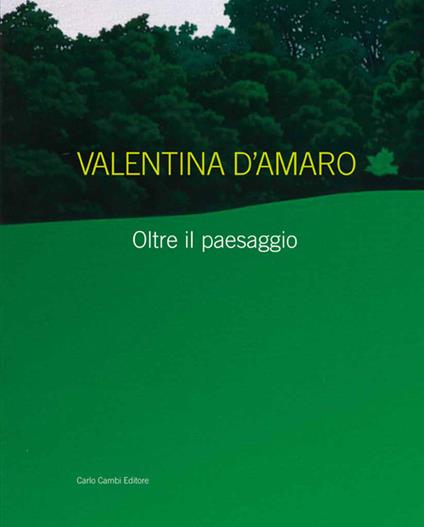 Valentina D'Amaro. Oltre il paesaggio. Ediz. italiana e inglese - copertina