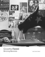 Giosetta Fioroni. Memorie allo specchio. Ediz. italiana e inglese