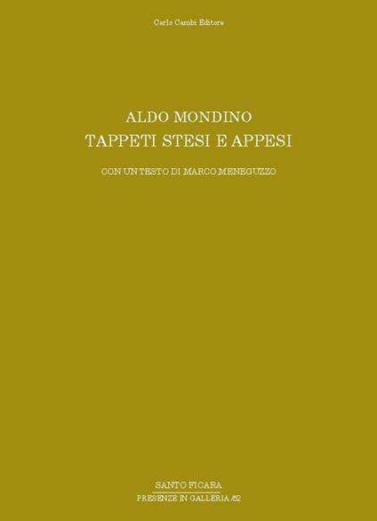 Aldo Mondino. Tappeti stesi e appesi. Ediz. illustrata - Marco Meneguzzo - copertina