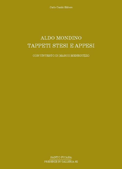 Aldo Mondino. Tappeti stesi e appesi. Ediz. illustrata - Marco Meneguzzo - copertina