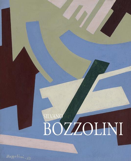 Silvano Bozzolini. Pitture 1946-1992. Ediz. illustrata - Beatrice Buscaroli - copertina