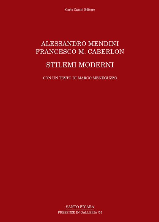 Alessandro Mendini, Francesco M. Caberlon. Stilemi moderni - Marco Meneguzzo - copertina