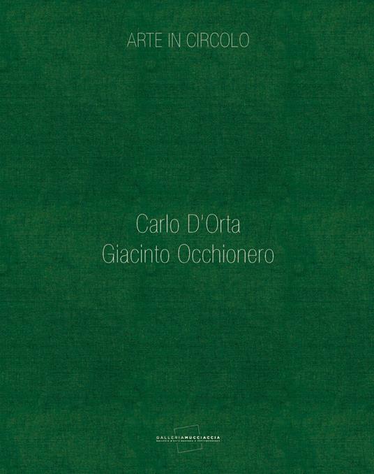 Arte in circolo. Carlo D'Orta. Giacinto Occhionero - Giulia Abate,Gianluca Marziani - copertina