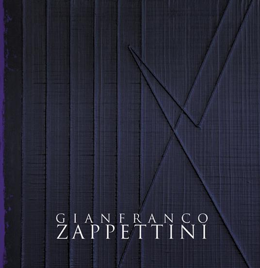 Gianfranco Zappettini. Il bianco e gli altri stati dell’essere. Ediz. italiana e inglese - Alberto Rigoni - copertina