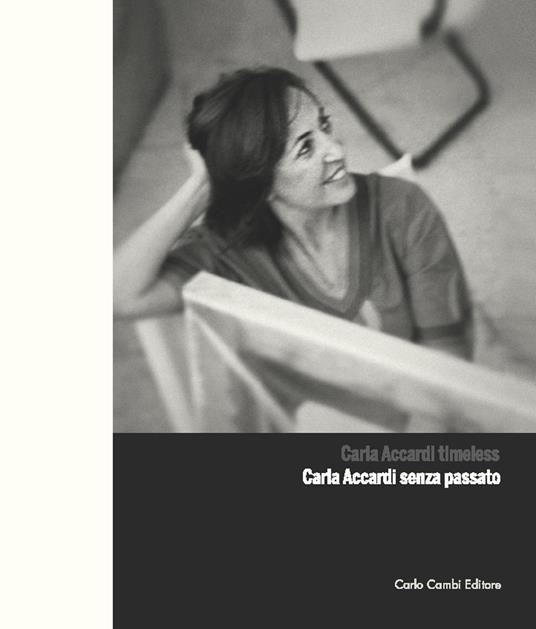 Carla Accardi timeless-Carla Accardi senza passato. Ediz. bilingue - Fabrizio D'Amico - copertina