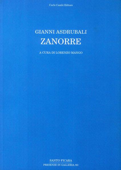 Gianni Asdrubali. Zanorre. Ediz. italiana e inglese - Lorenzo Mango - copertina