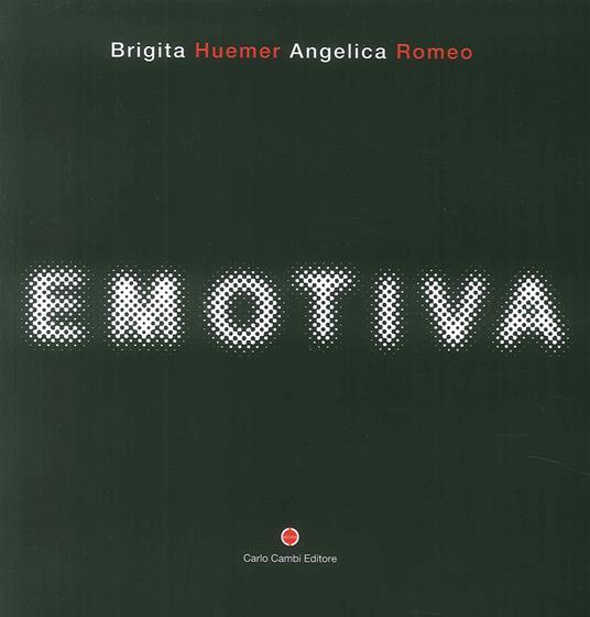 Emotiva. Ediz. italiana e inglese - Brigita Huemer,Angelica Romeo - copertina