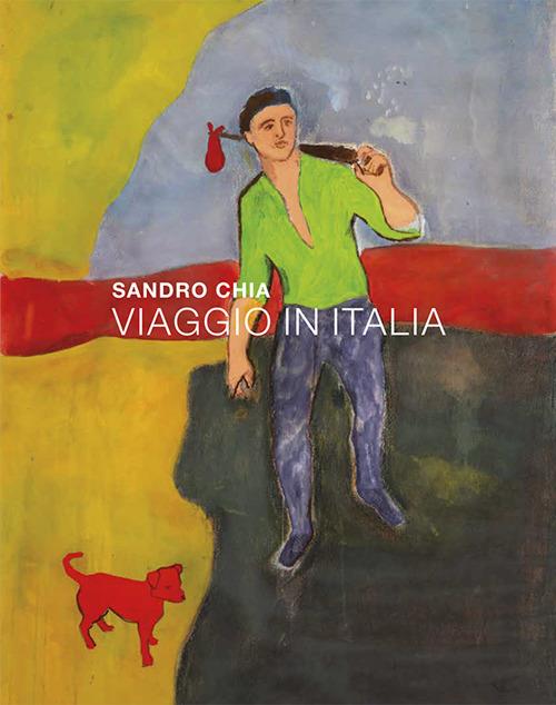 Sandro Chia. Viaggio in Italia. Ediz. illustrata - copertina