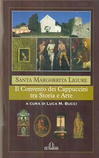 Santa Margherita Ligure. Il convento dei cappuccini fra storia e arte