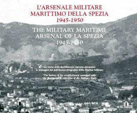 Libro Arsenale militare marittimo della Spezia 1945-1950. Ediz. italiana e inglese. Con DVD 