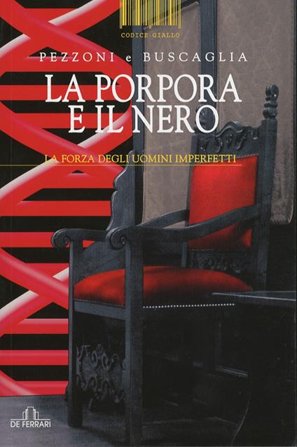 La porpora e il nero. La forza degli uomini imperfetti - Franca Pezzoni,Giacinto Buscaglia - copertina