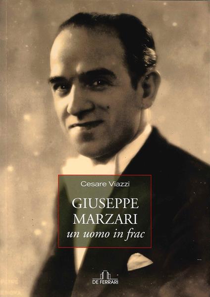 Giuseppe Marzari, un uomo in frac. Con CD Audio - Cesare Viazzi - copertina