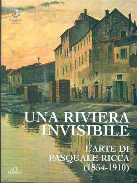 Una riviera invisibile. L'arte di Pasquale Ricca (1854-1910) - Fulvio Cervini - copertina
