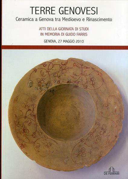 Terre genovesi. Ceramica a Genova tra Medioevo e Rinascimento. Ediz. illustrata - copertina