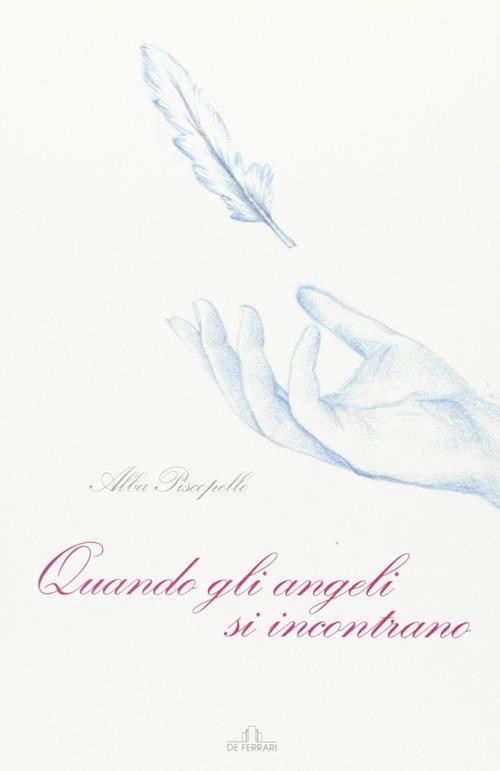 Quando gli angeli si incontrano - Alba Piscopello - copertina