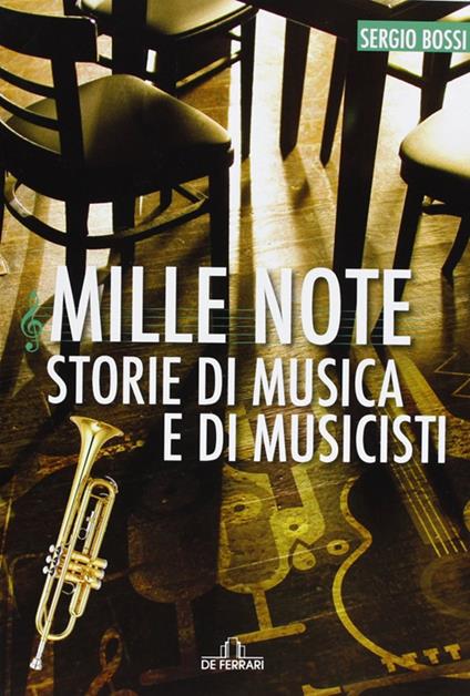 Mille note. Storie di musica e musicisti - Sergio Bossi - copertina