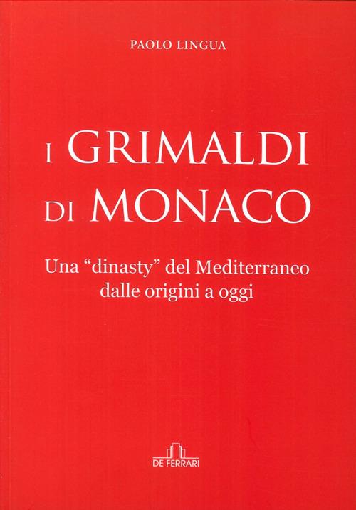 I Grimaldi di Monaco - Paolo Lingua - copertina