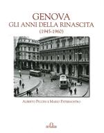 Genova. Gli anni della rinascita (1945-1960)