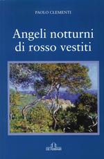 Angeli notturni di rosso vestiti