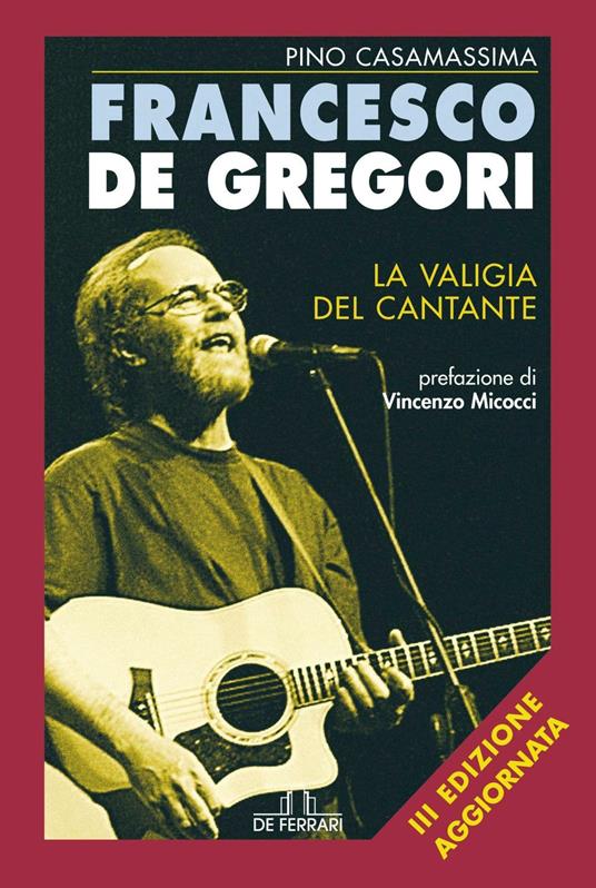 Francesco De Gregori. La valigia del cantante - Pino Casamassima - ebook