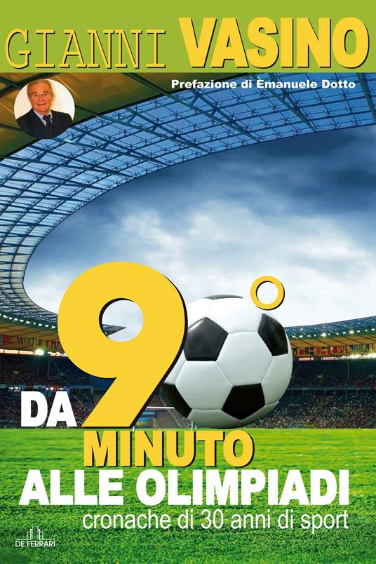 Da 90º Minuto alle Olimpiadi. Cronache di 30 anni di sport - Gianni Vasino - ebook
