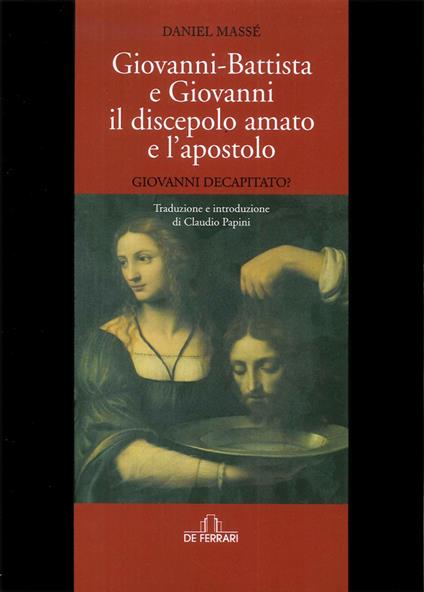 Giovanni Battista e Giovanni il discepolo - Daniel Massé - copertina