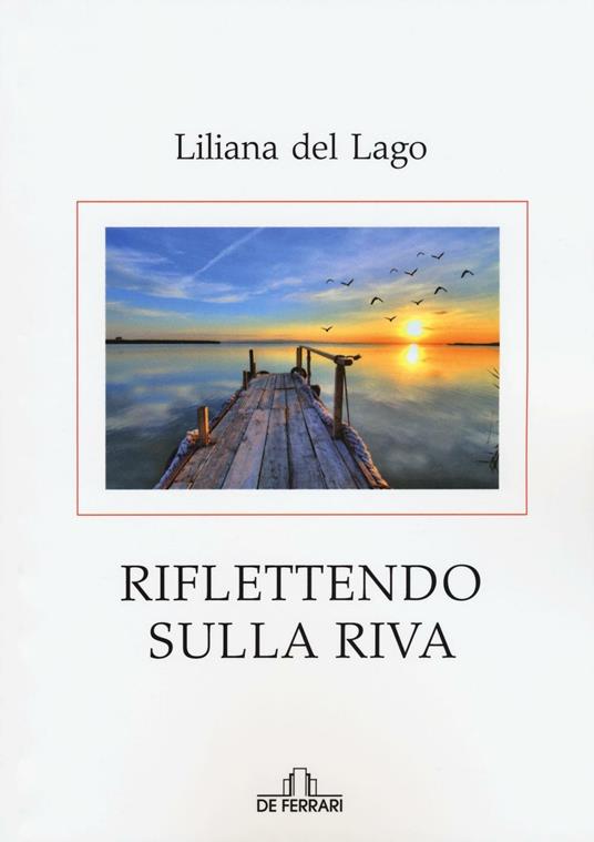 Riflettendo sulla riva - Liliana Del Lago - copertina