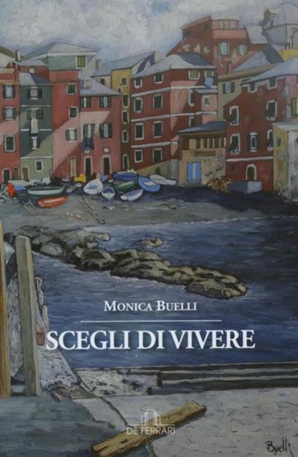 Scegli di vivere - Monica Buelli - copertina